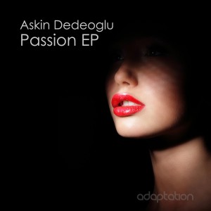 Askin Dedeoglu – Passion EP
