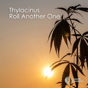 Thylacinus – Roll Another One