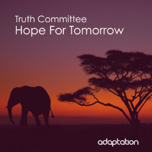 Truth Committee – Hope For Tomorrow