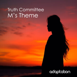 Truth Committee – M’s Theme