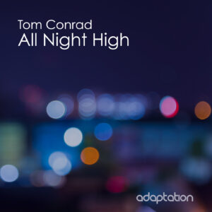 Tom Conrad – All Night High
