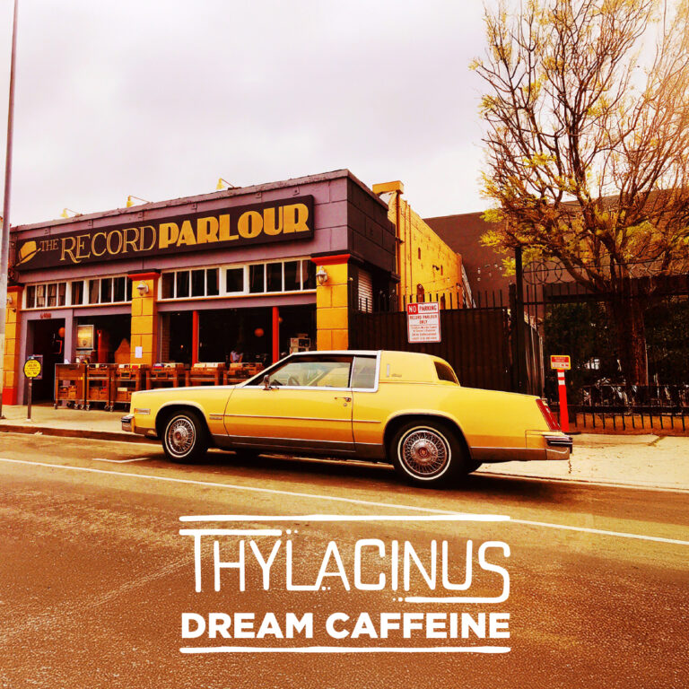 NEW ALBUM – Thylacinus ‘Dream Caffeine’