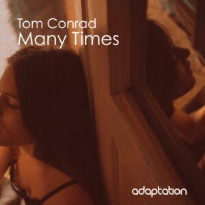 Tom Conrad – Many Times